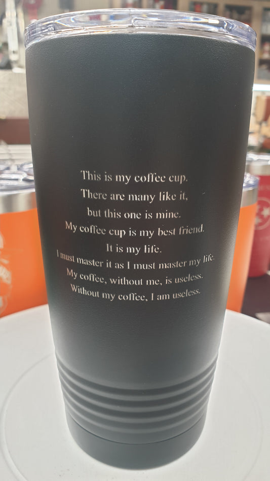 This is my coffee Laser Tumbler