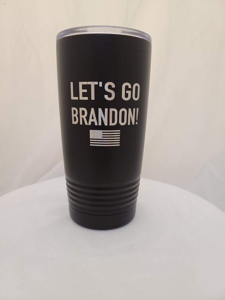 Let's Go Brandon Laser Tumbler