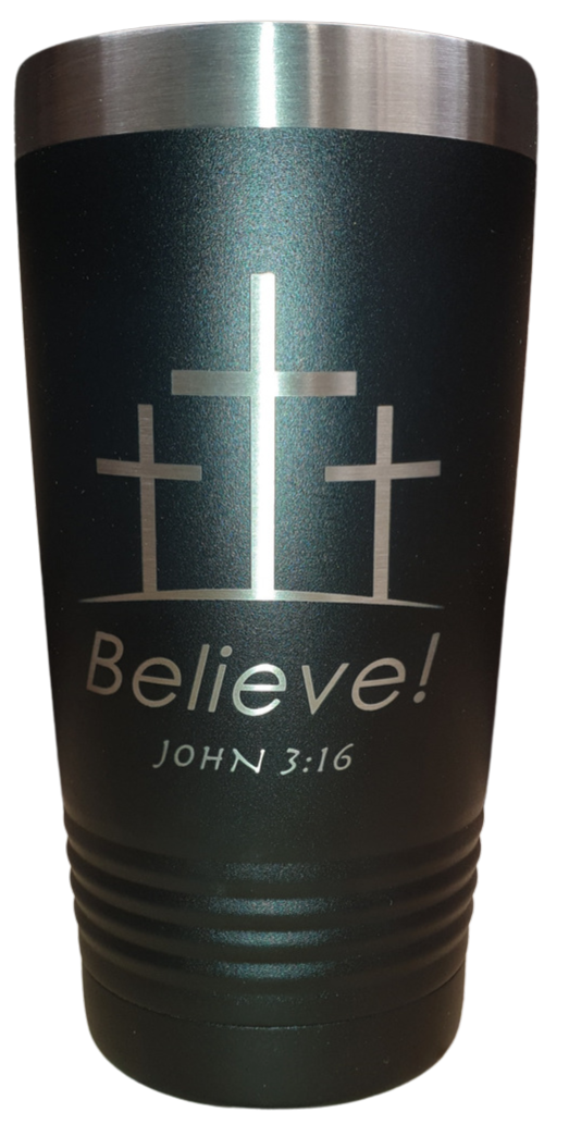 Believe John 3:16 Laser Tumbler